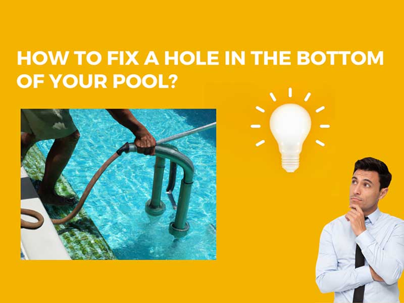 How to Fix a Hole in the Bottom of Your Pool