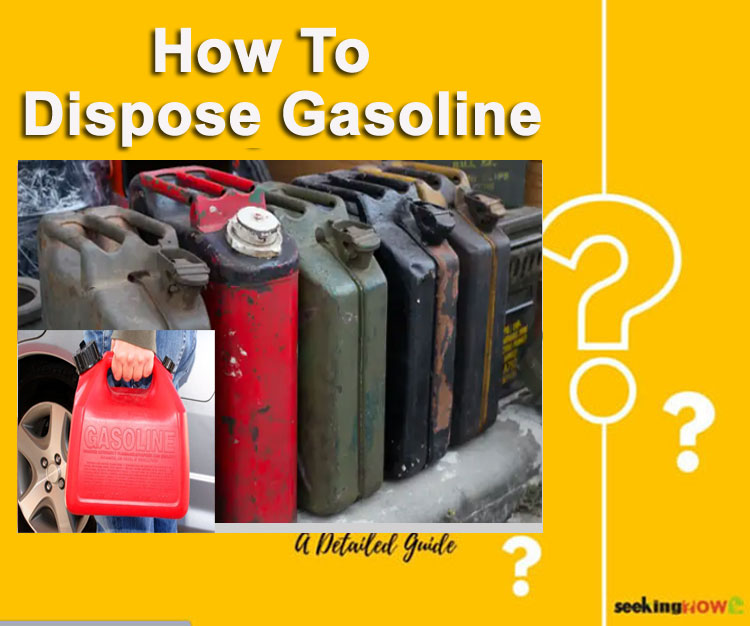 How To Dispose Gasoline