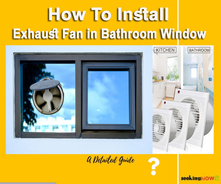 How To Install Exhaust Fan in Bathroom Window