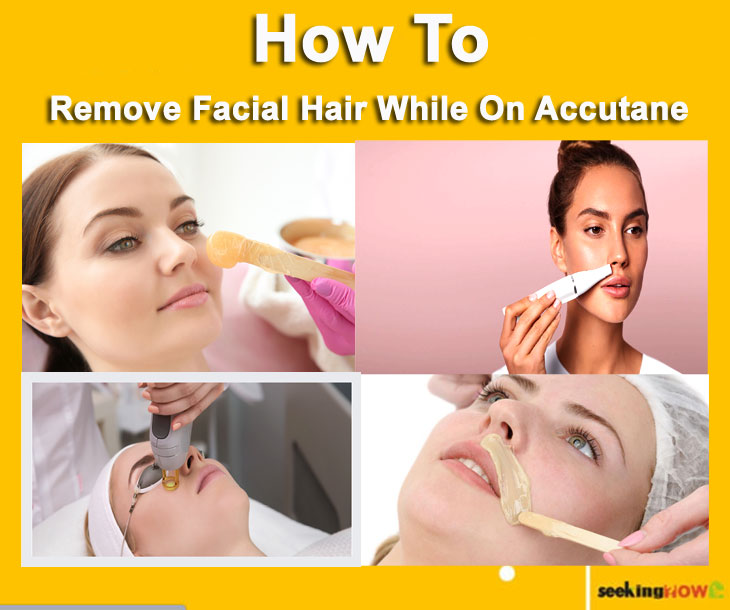 How To Remove Facial Hair While On Accutane