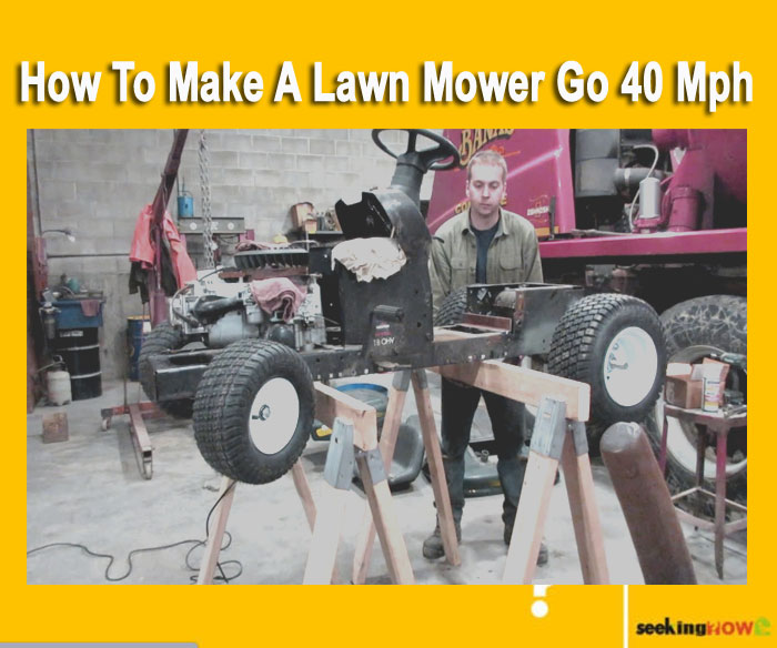 How To Make A Lawn Mower Go 40 Mph