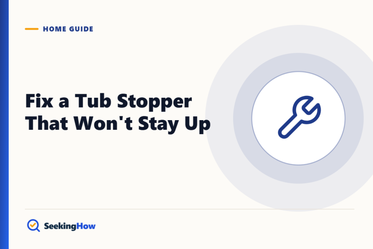 How To Fix a Bathtub Drain Stopper That Won't Stay Up