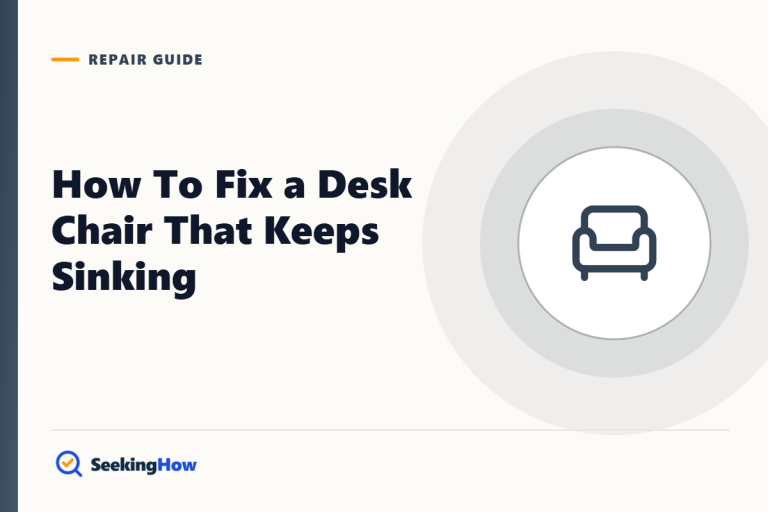 How To Fix a Desk Chair That Keeps Sinking