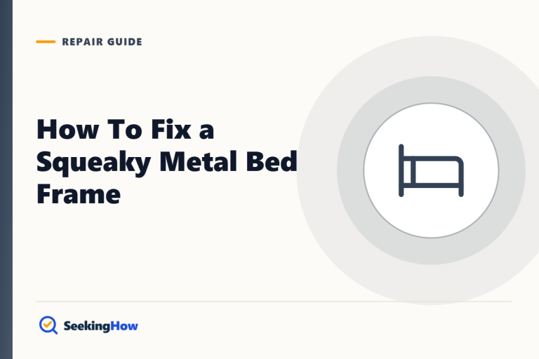 How To Fix a Squeaky Metal Bed Frame (7 Quiet Fixes)