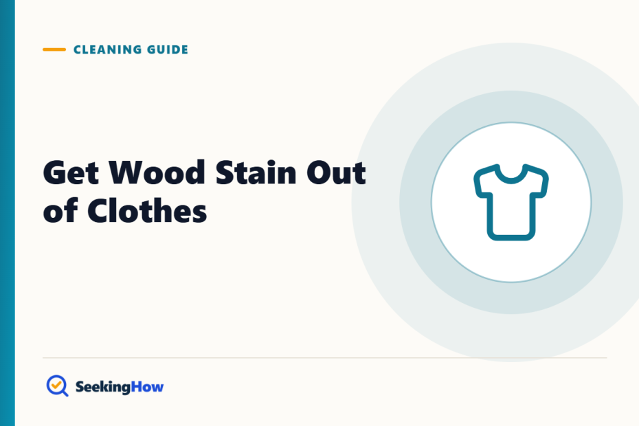 How To Get Wood Stain Out of Clothes (7 Steps)