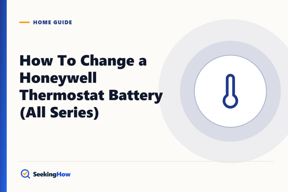 How To Change a Honeywell Thermostat Battery (All Series)