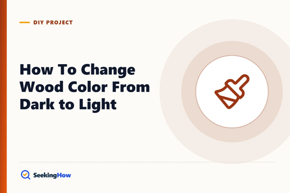 How To Change Wood Color From Dark to Light: Strip, Bleach, Refinish