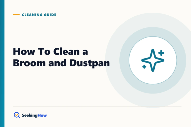 How To Clean a Broom and Dustpan in 7 Simple Steps