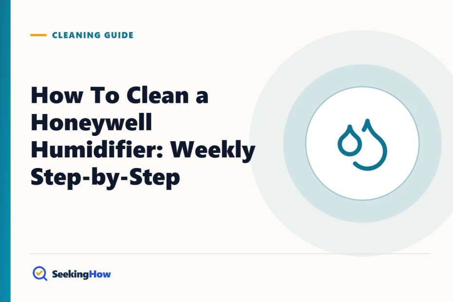 How To Clean a Honeywell Humidifier: Weekly Step-by-Step