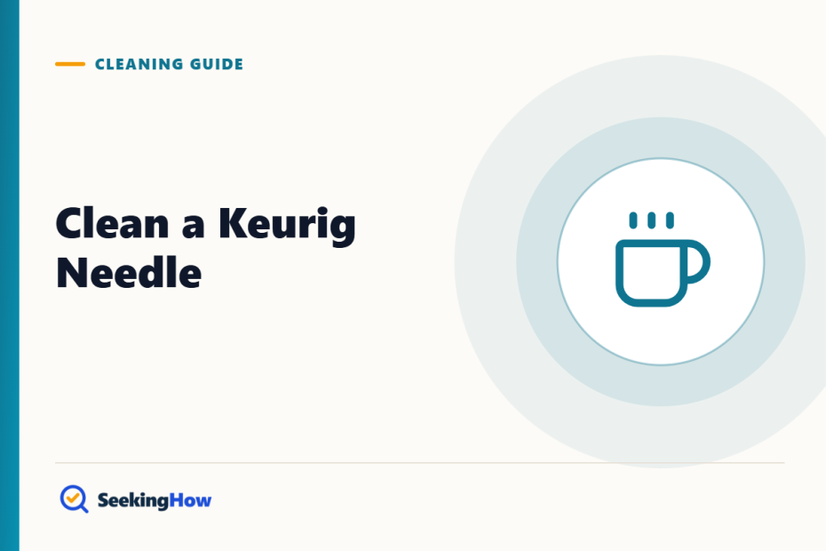 How To Clean a Keurig Needle (Entrance and Exit)