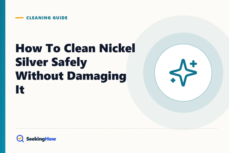 How To Clean Nickel Silver Safely Without Damaging It