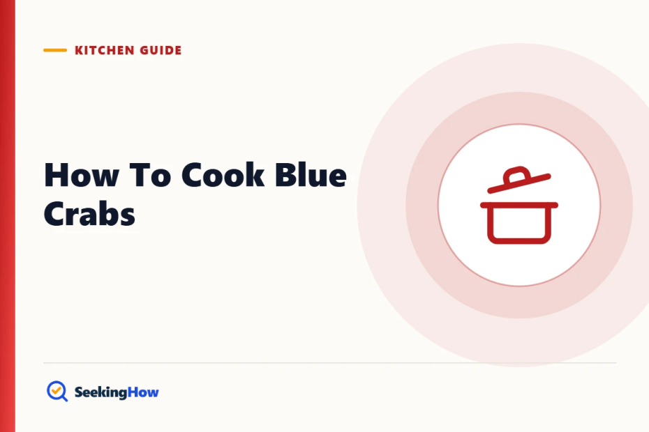 How To Cook Blue Crabs: Steamed or Boiled, Step by Step