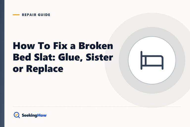 How To Fix a Broken Bed Slat: Glue, Sister or Replace