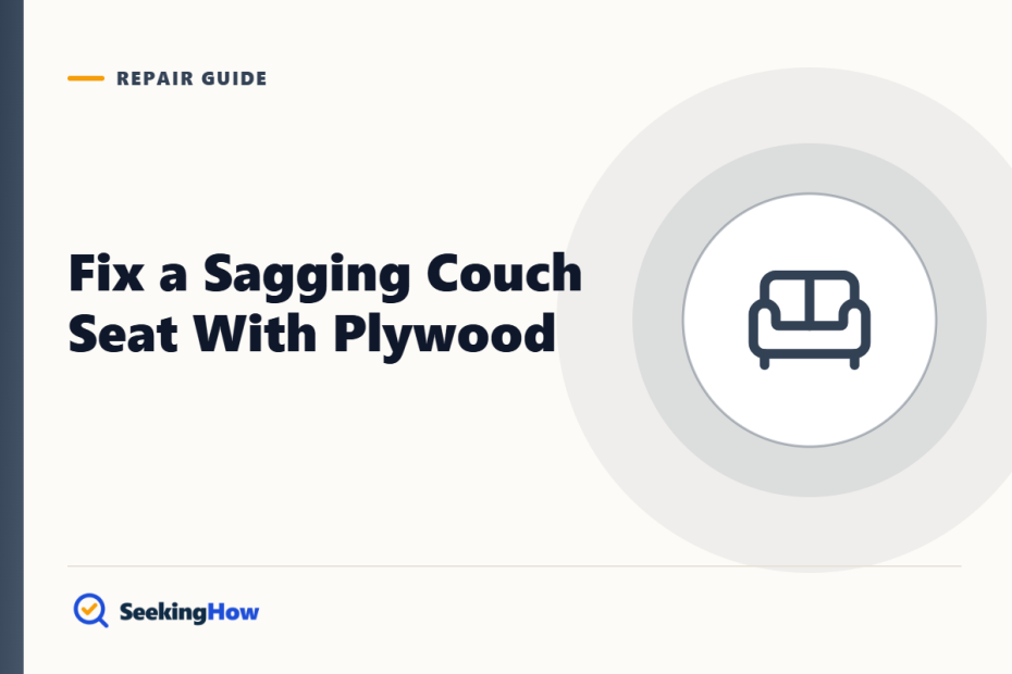 How To Fix a Sagging Couch Seat With Plywood