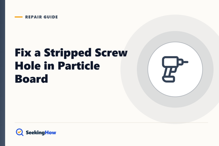 How To Fix a Stripped Screw Hole in Particle Board