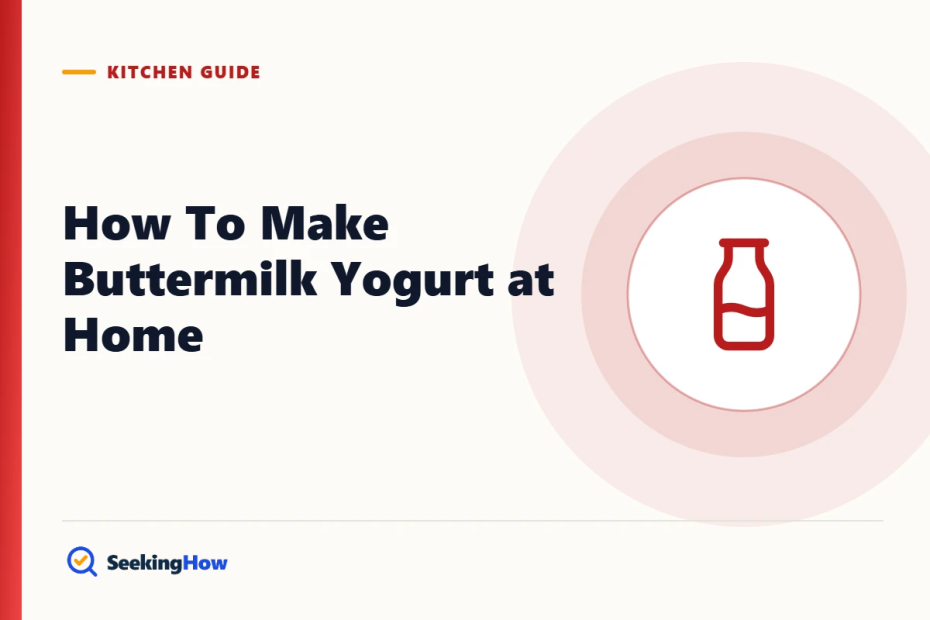 How To Make Buttermilk Yogurt at Home (No Yogurt Maker)