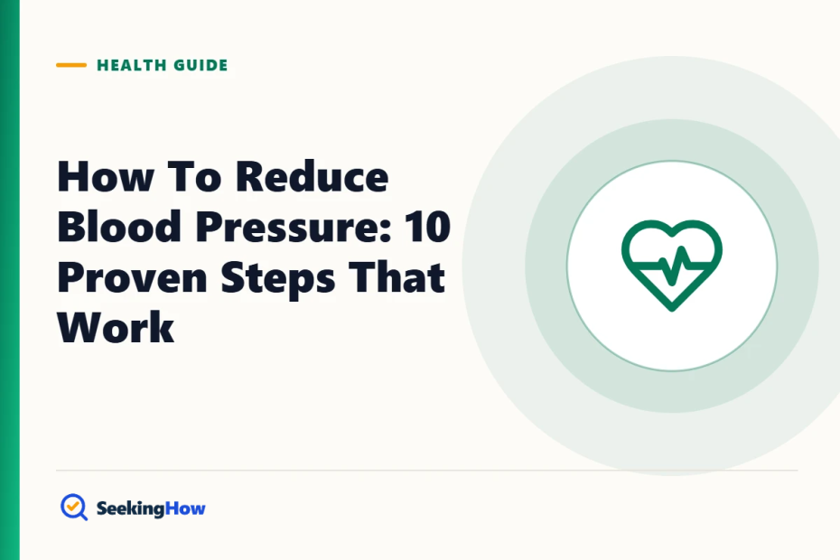 How To Reduce Blood Pressure: 10 Proven Steps That Work