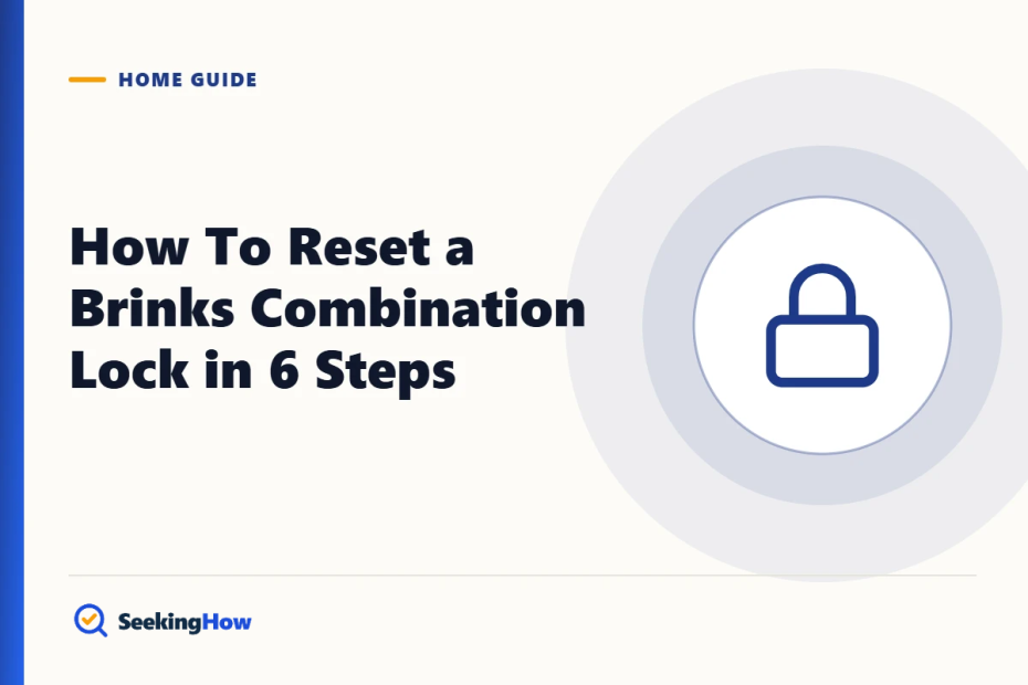 How To Reset a Brinks Combination Lock in 6 Steps
