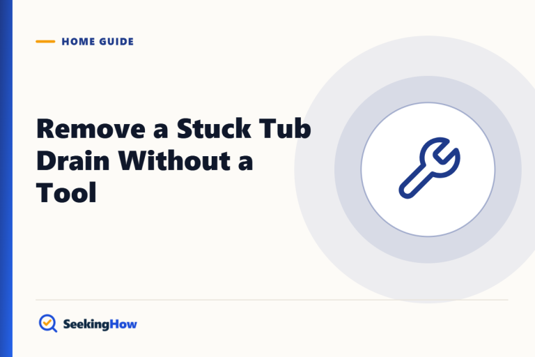 How To Remove a Stuck Bathtub Drain Without a Tool
