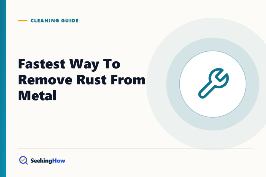 What Is the Fastest Way to Remove Rust From Metal?