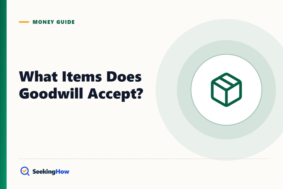 What Items Does Goodwill Accept? Donation Do's and Don'ts